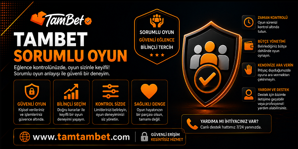 Tambet sorumlu oyun politikası, 18 yaş sınırı, bütçe kontrolü, risk birimi, belge doğrulama ve hesap güvenliği.